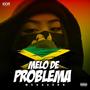 MELÔ DE PROBLEMA (feat. Mc Kauê Dn)