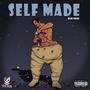 SELF MADE (Explicit)