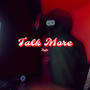 Talk More (Explicit)