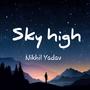 Sky high (Explicit)