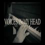 Voices In My Head (Explicit)