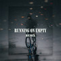 Running On Empty Remix