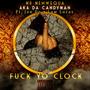 **** Yo Clock (feat. Jon Do & Law Lucas) [Explicit]