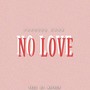 No Love (Explicit)