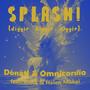 Splash! (diggie diggie diggie) (feat. Omnicordio, Anna Miskei & Helen Miskei)