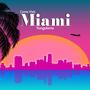 Come Visit Miami (Explicit)