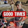 Good Times (Explicit)