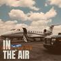 In The Air (Explicit)