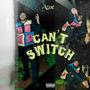 Cant Switch (Explicit)