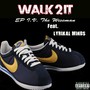 Walk 2 It (feat. Lyrikal Minds)