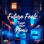 Future Feels (Remix) [feat. Unbyul]