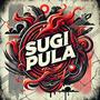 Sugi Pula (Explicit)