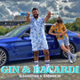 Gin & Bacardi (Explicit)