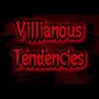 Villainous Tendencies (Explicit)