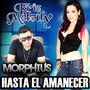 Hasta El Amanecer (feat. DJ Morphius) - Single