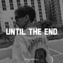 Until the End (Explicit)