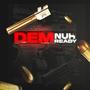 Dem Nuh Ready (Explicit)