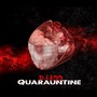 Quarauntine (Explicit)