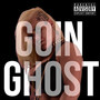 Goin' Ghost (Explicit)