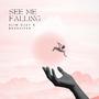 See Me Falling (feat. BassViper) [Explicit]