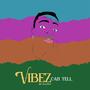 Vibes can tell