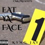 Eat Ya Face