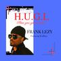 H.U.G.L (how u gone leave) [Explicit]