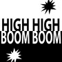 High High Boom Boom