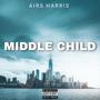 Middle Child (Explicit)