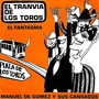 El Tranvia de los Toros / El Fantasma