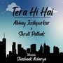 Tera Hi Hai (Explicit)