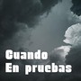 Cuando En Pruebas