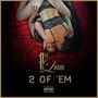 2 of 'em (Explicit)