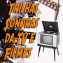 Trilhas Sonoras da TV e Filmes