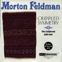 Morton Feldman: Crippled Symmetry