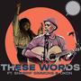 These Words (feat. Sharrif Simmons & Okon)