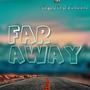 Far away (feat. Bediako & Ogboo Drip)