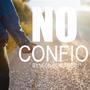 No confio (Explicit)