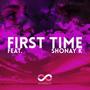 First Time (feat. Shonay K)