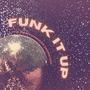 Funk It Up