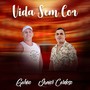 Vida Sem Cor (Explicit)