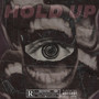 Hold Up (Explicit)