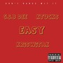 Easy (G.I.B Dee & KTucks) [Explicit]