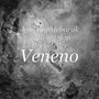 Veneno (Explicit)