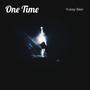 One Time (Explicit)