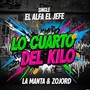 Lo Cuarto del Kilo (Explicit)