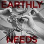 Earthly Needs