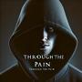 Through The Pain (feat. N30) [Explicit]