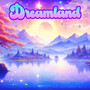 Dreamland (Explicit)