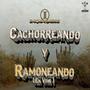 Cachorreando Y Ramoneando (En Vivo)